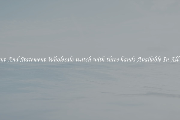 Elegant And Statement Wholesale watch with three hands Available In All Styles