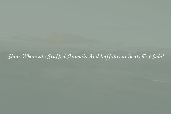 Shop Wholesale Stuffed Animals And buffalos animals For Sale!