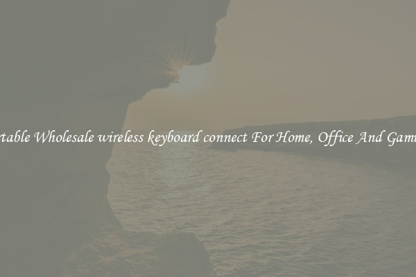 Comfortable Wholesale wireless keyboard connect For Home, Office And Gaming Use