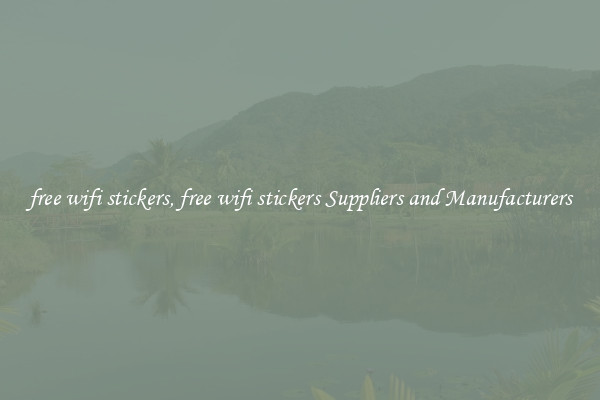 free wifi stickers, free wifi stickers Suppliers and Manufacturers