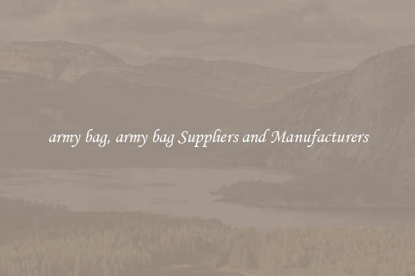 army bag, army bag Suppliers and Manufacturers