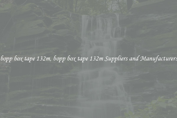 bopp box tape 132m, bopp box tape 132m Suppliers and Manufacturers