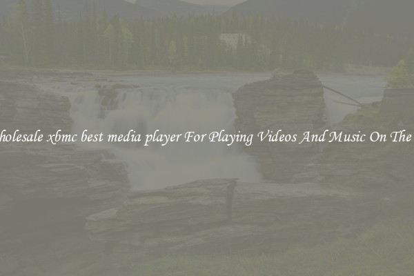 Wholesale xbmc best media player For Playing Videos And Music On The Go