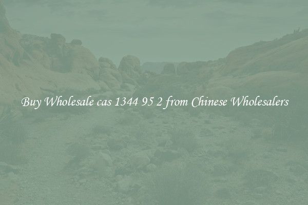 Buy Wholesale cas 1344 95 2 from Chinese Wholesalers