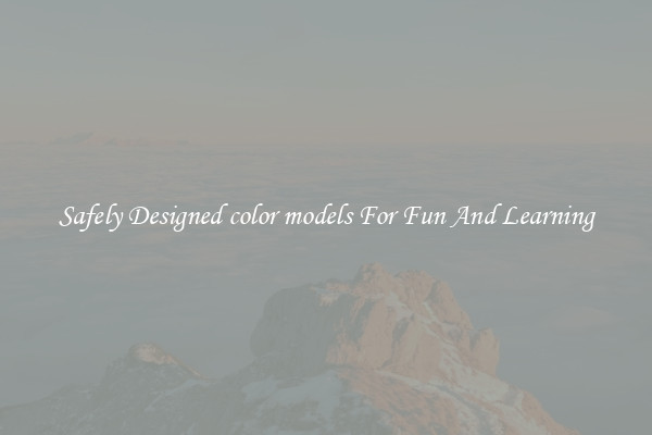 Safely Designed color models For Fun And Learning