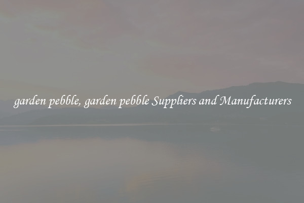 garden pebble, garden pebble Suppliers and Manufacturers