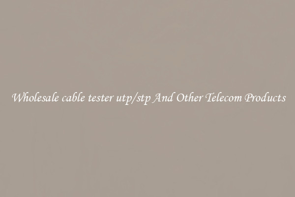 Wholesale cable tester utp/stp And Other Telecom Products