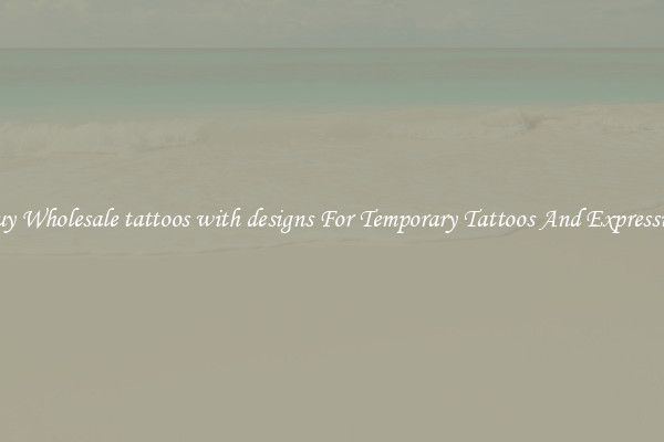 Buy Wholesale tattoos with designs For Temporary Tattoos And Expression
