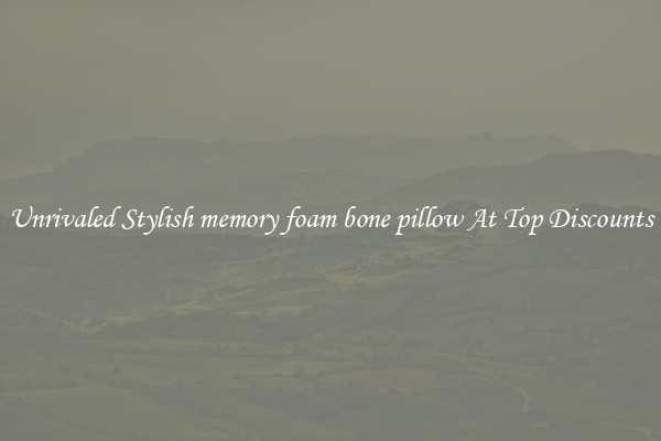 Unrivaled Stylish memory foam bone pillow At Top Discounts