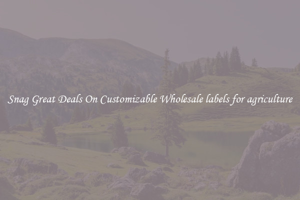 Snag Great Deals On Customizable Wholesale labels for agriculture